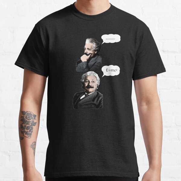 Einstein thinks Classic T-Shirt