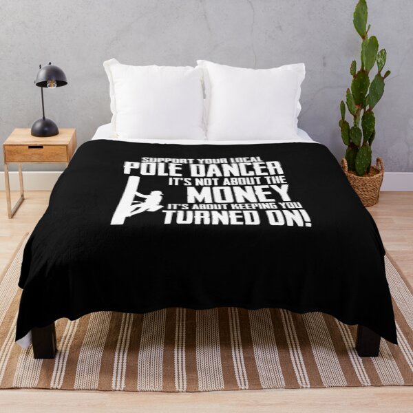Item preview, Support Your Local Pole Dancer Keeping You Turned On designed and sold by Nessshirts.