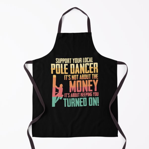 Item preview, Retro Support Your Local Pole Dancer It's Not ABout Money designed and sold by Nessshirts.
