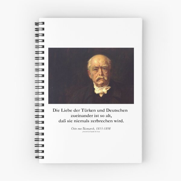 Item preview, Otto von Bismarck - Die liebe der Türken und Deutschen zueinander ist so alt, dass sie niemals zerbrechen wird designed and sold by Hamlet & Sons.