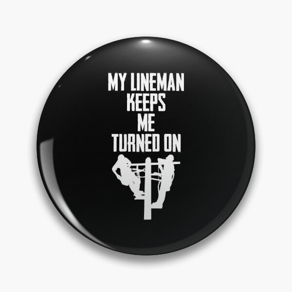 Item preview, My Lineman Keeps Me Turned On Electrical Wire Installer designed and sold by Nessshirts.