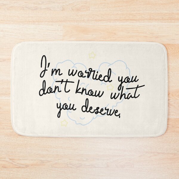 Item preview, I'm worried you don't know what you deserve. designed and sold by Pinu92.