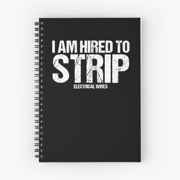Item preview, I Am Hired To Strip Electrical Wires Lineworker Electrician designed and sold by Nessshirts.