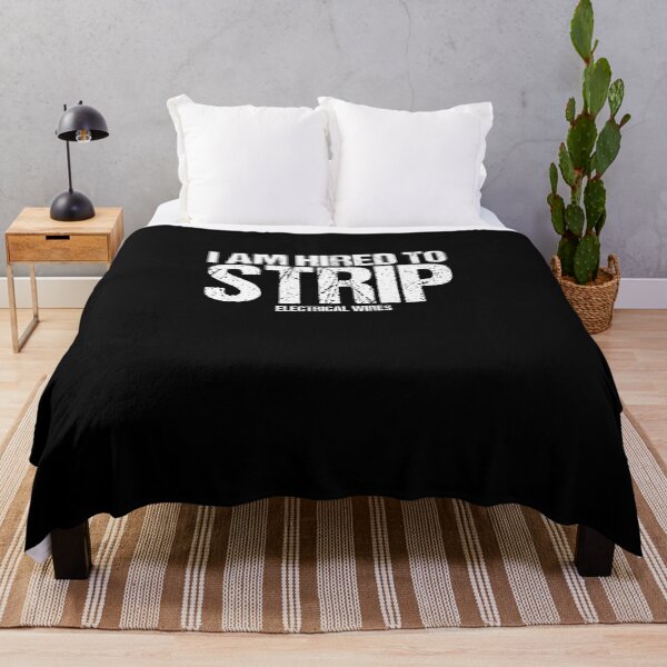Item preview, I Am Hired To Strip Electrical Wires Lineworker Electrician designed and sold by Nessshirts.