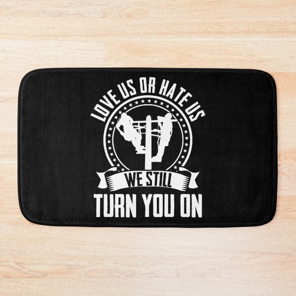 Item preview, Love Us or Hate Us We Still Turn You On Electricity designed and sold by Nessshirts.