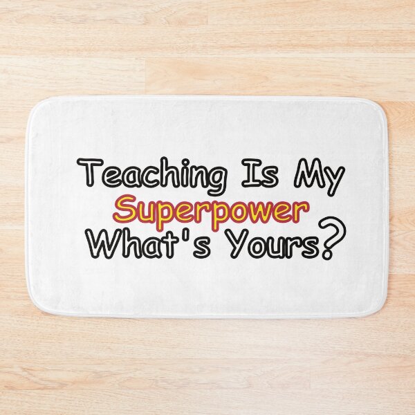 Item preview, Teaching Is My Superpower Whats Yours designed and sold by Horkrux.
