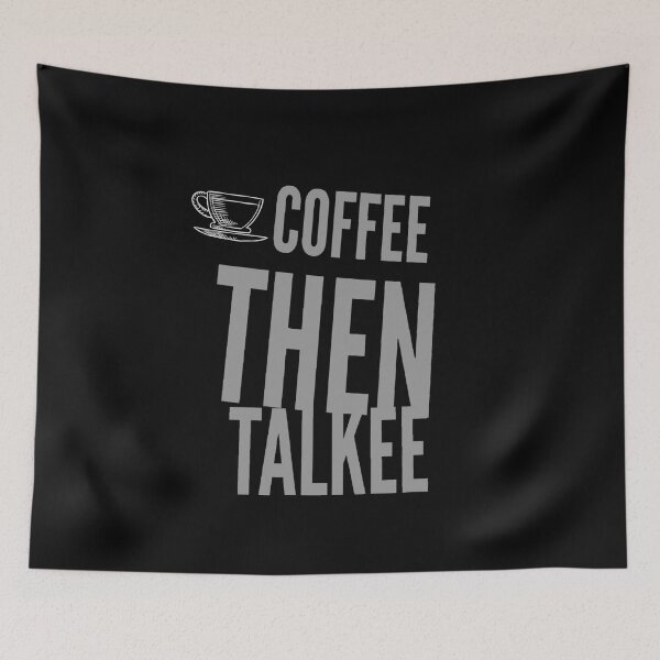 Item preview,  Coffee Addict Funny Sayings ,  Coffee then talkee designed and sold by remonss.