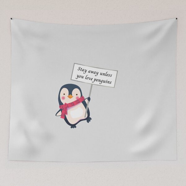 Item preview, Stay Away Unless You Love Penguins -Funny Penguin  designed and sold by yourcherryguy.