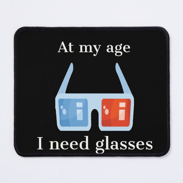 Item preview, At my age, I need glasses (3d Glasses) designed and sold by Jho251981.
