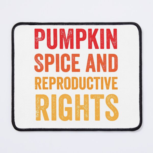 Item preview, Pumpkin Spice Reproductive Rights Pro Choice Feminist, for women's  designed and sold by NiceSpot.