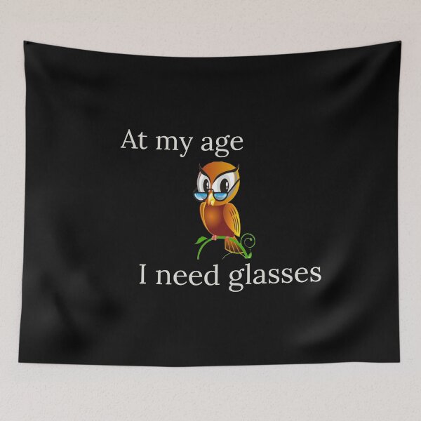 Item preview, At my age, I need glasses (owl) designed and sold by Jho251981.
