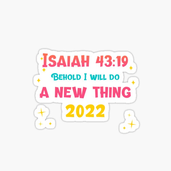 Behold Christmas Tour 2022 Isaiah 43:19 Behold I Will Do A New Thing 2022" Sticker By Designgalleria |  Redbubble