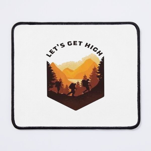 Item preview, Hiking Lets get High Gift designed and sold by Animoxz3.