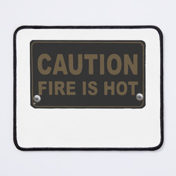 Item preview, Caution fire is hot designed and sold by arkantus.