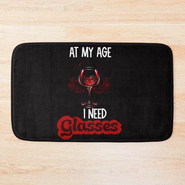 Item preview, At my age I need glasses- funny wine designed and sold by Designs Of all kinds.