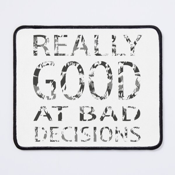 Item preview, Really good at bad decisions designed and sold by smokylemon.