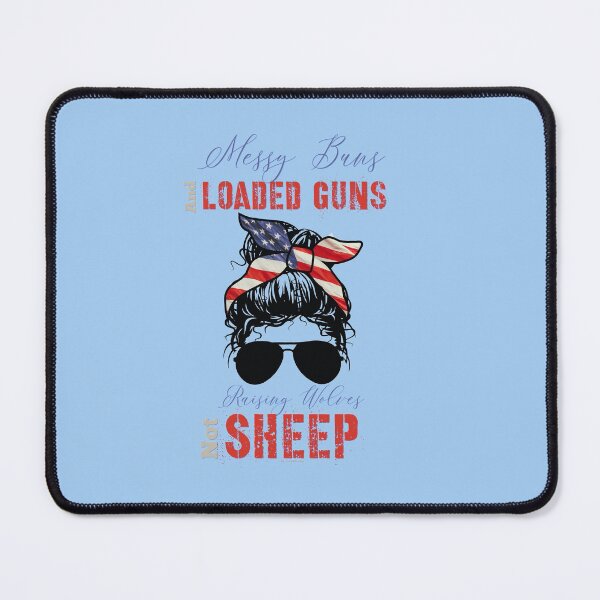 Item preview, Messy Buns and Loaded Guns, Raising Wolves Not Sheep, Messy Buns Patriotic Mom Aviator Sunglasses, American Flag Headband, USA Proud Mom designed and sold by LifeIsAGiftD.