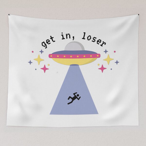 Item preview, Get In Loser - Aliens designed and sold by Martini-Four.