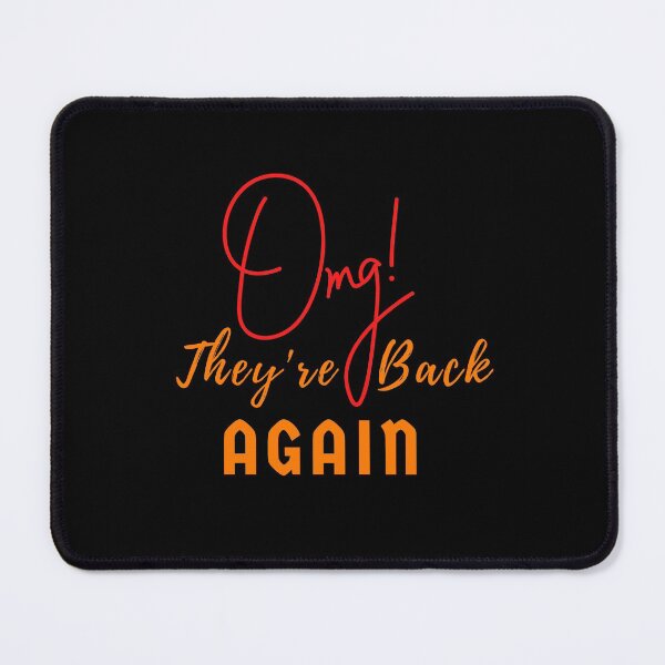 Item preview, Oh My God Theyre Back Again Boy Band Womans Mens designed and sold by Beautiful Designs.