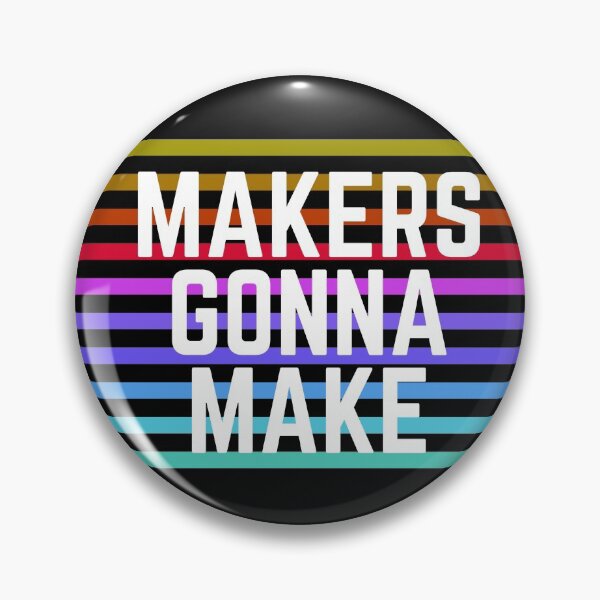 Item preview, Makers gonna make designed and sold by Ahmer Qureshi.