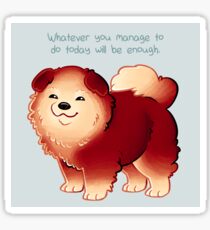 "Whatever You Manage to Do" Pup Sticker