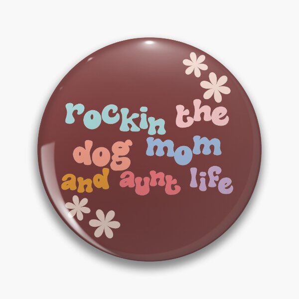 Item preview, rockin the dog mom and aunt life designed and sold by racharanha.