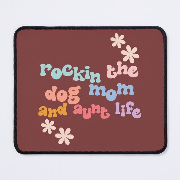 Item preview, rockin the dog mom and aunt life designed and sold by racharanha.