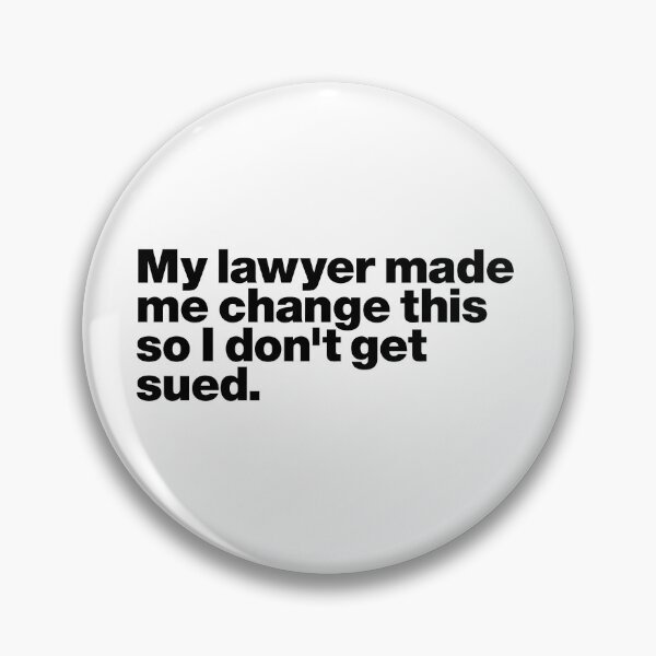 Item preview, My lawyer made me change this so I don't get sued (black) designed and sold by dudethecreator.