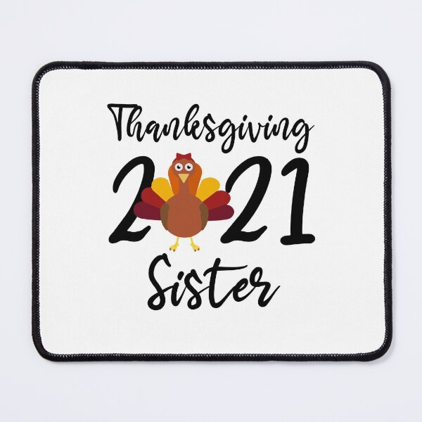 Item preview, Thanksgiving 2021 Sister - Thanksgiving Family designed and sold by meedTee.