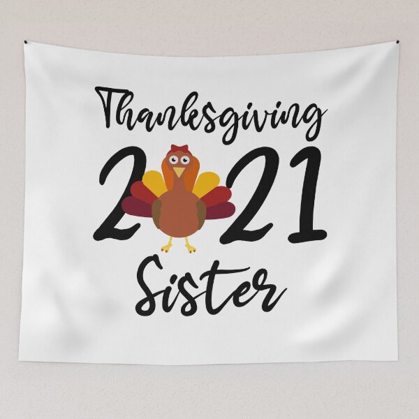 Item preview, Thanksgiving 2021 Sister - Thanksgiving Family   designed and sold by meedTee.