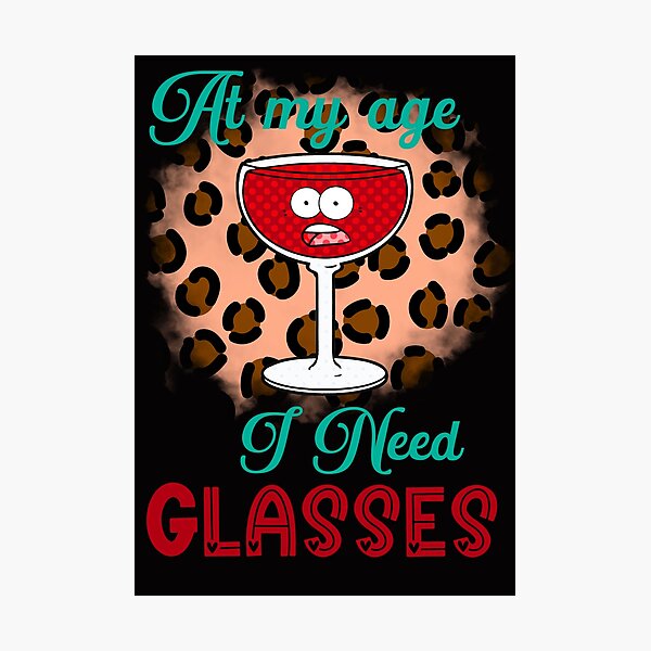 Item preview, Cheetah At my age I need glasses leopard print- funny wine designed and sold by Designs Of all kinds.