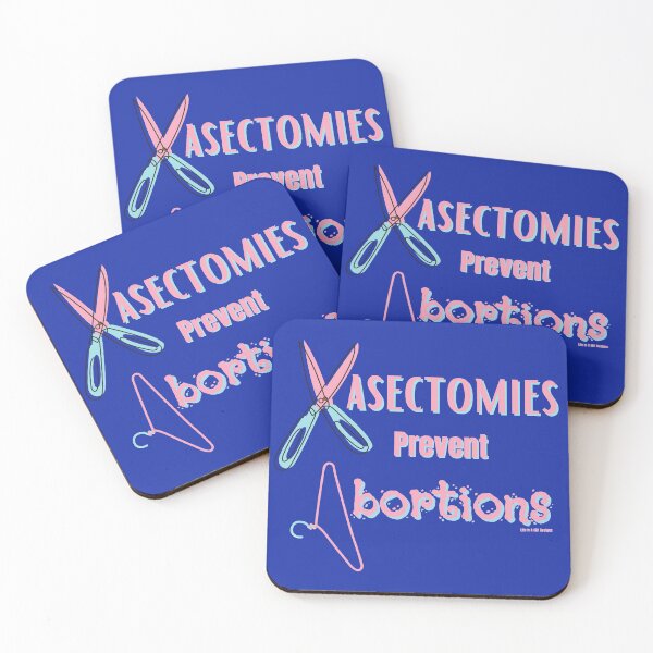 Item preview, Vasectomies Prevent Abortion Abortion Rights, Pro-Choice, Against Abortion? Have a Vasectomy, Feminism, Protest designed and sold by LifeIsAGiftD.