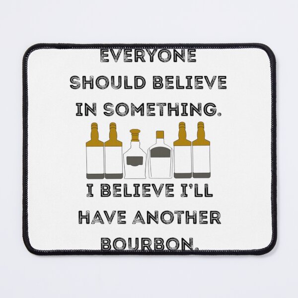 Item preview, Believe in Bourbon Design designed and sold by Adawegamig.