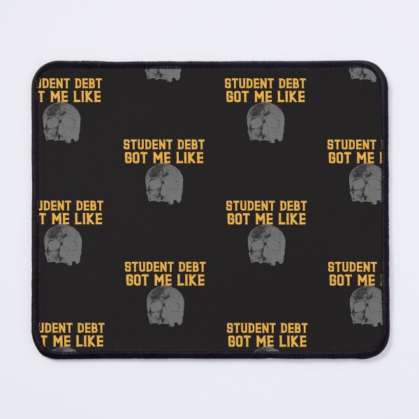 Item preview, Student debt got me like designed and sold by art-fox.