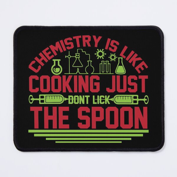 Item preview, Chemistry Is Like Cooking Just Don't Lick designed and sold by SewnMemories.