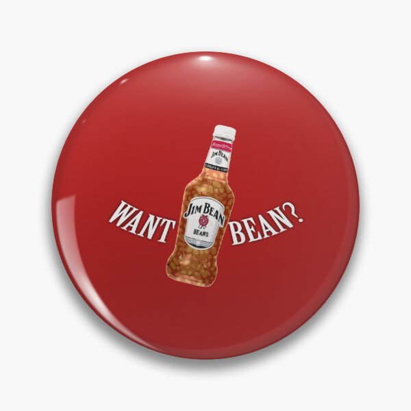 Item preview, Want Beans Jim Bean beans. MMmn   designed and sold by Adawegamig.