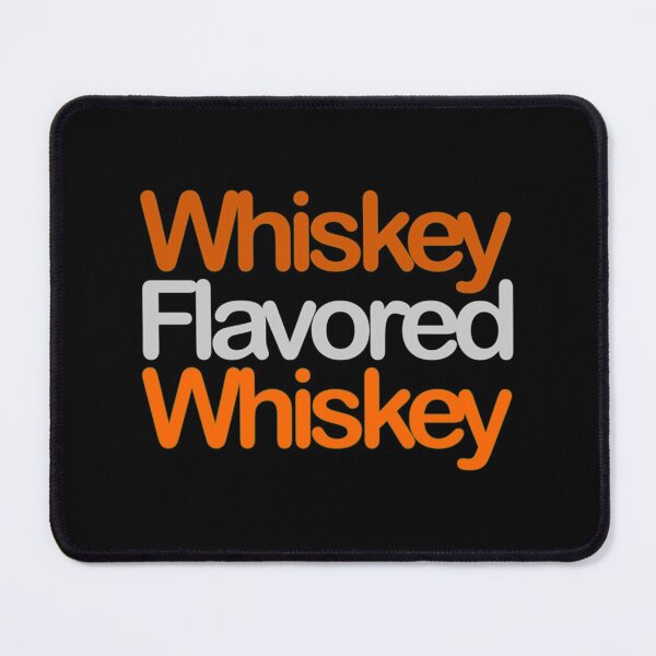 Item preview, Whiskey Flavored Whiskey designed and sold by Adawegamig.