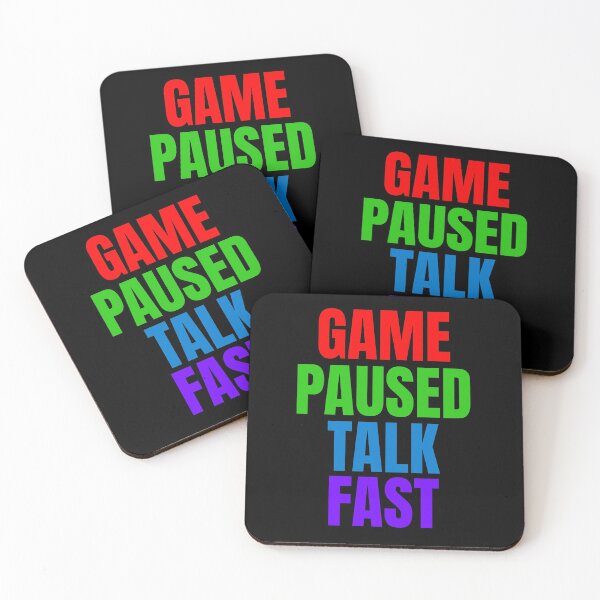 Item preview, Game Paused Talk Fast | RGB designed and sold by BloonDesign.