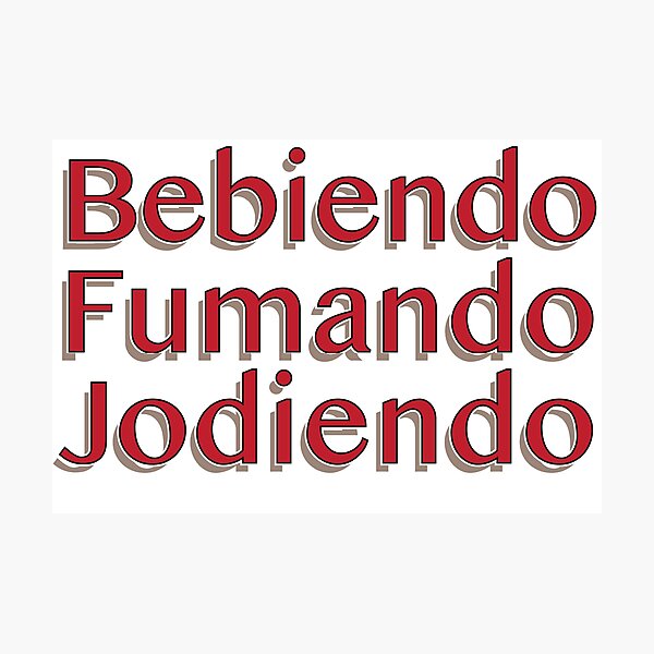 Item preview, BebiendoFumandoJodiendo designed and sold by estudio3e.