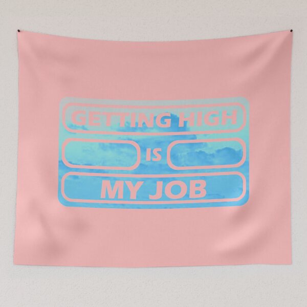 Item preview, Getting High Is My Job designed and sold by fash-t-shirt.