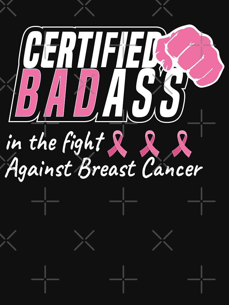 Certified Badass Against Breast Cancer Awareness Pink Ribbon T Shirt For Sale By Kamalkerrad