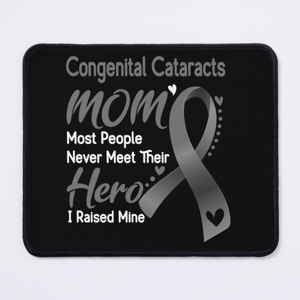 Item preview, Congenital Cataracts Mom Most People Never Meet Their Hero designed and sold by hvoid41.