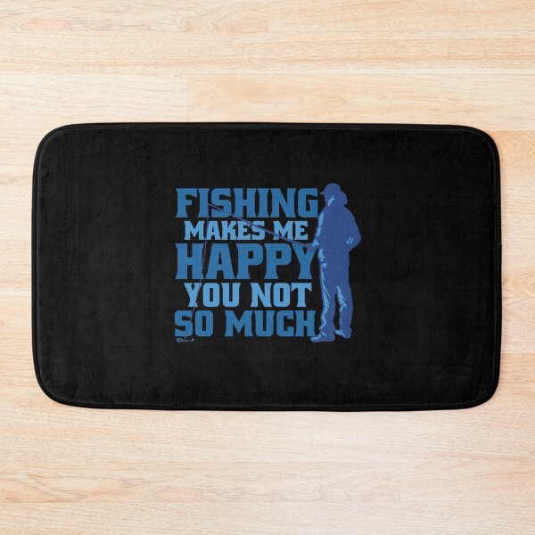 Item preview, Fishing makes me happy! You not so much designed and sold by Watersolution.