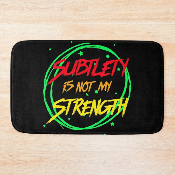 Item preview, Subtlety Is Not My Strength. Funny Bright And Bold Neon Warning designed and sold by Rebel-Design.