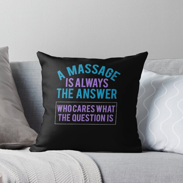 Item preview, Funny Massage Lover Saying A Massage Is Always The Answer designed and sold by SoCoolDesign.