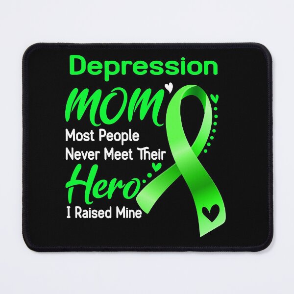Item preview, Depression Mom Most People Never Meet Their Hero I Raise Mine designed and sold by hvoid41.