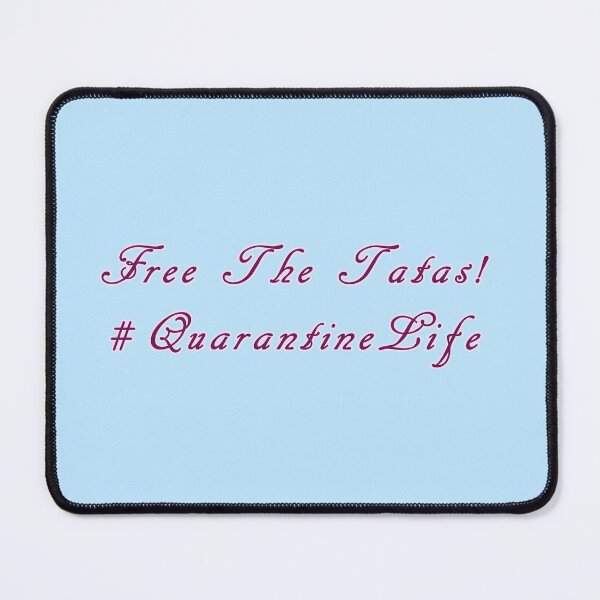 Item preview, #QuarantineLife Free the Tatas! designed and sold by Wicked_Faery.
