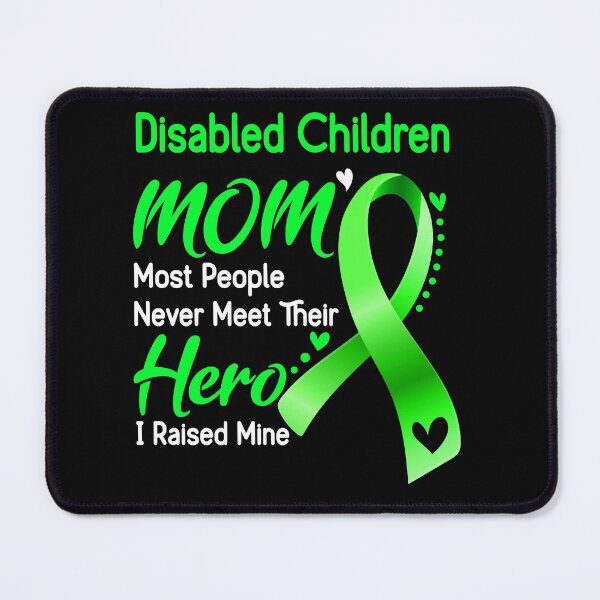 Item preview, Disabled Children Mom Most People Never Meet Their Hero I Raise Mine designed and sold by hvoid41.