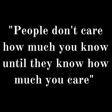 Artwork thumbnail, People don't care how much you know until they know how much you care by SAAKHINO