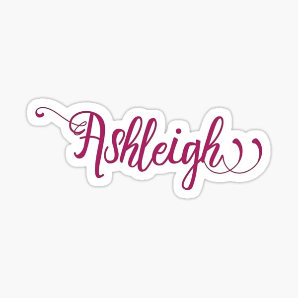 Ashleigh - name Sticker